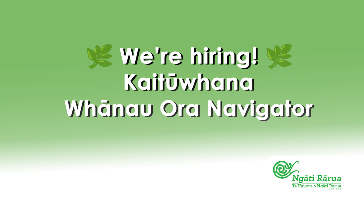 🌿 We’re hiring! Kaitūwhana – Whānau Ora Navigator 🌿