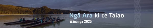 Ngā Ara ki te Taiao: Whenua Iti wānanga